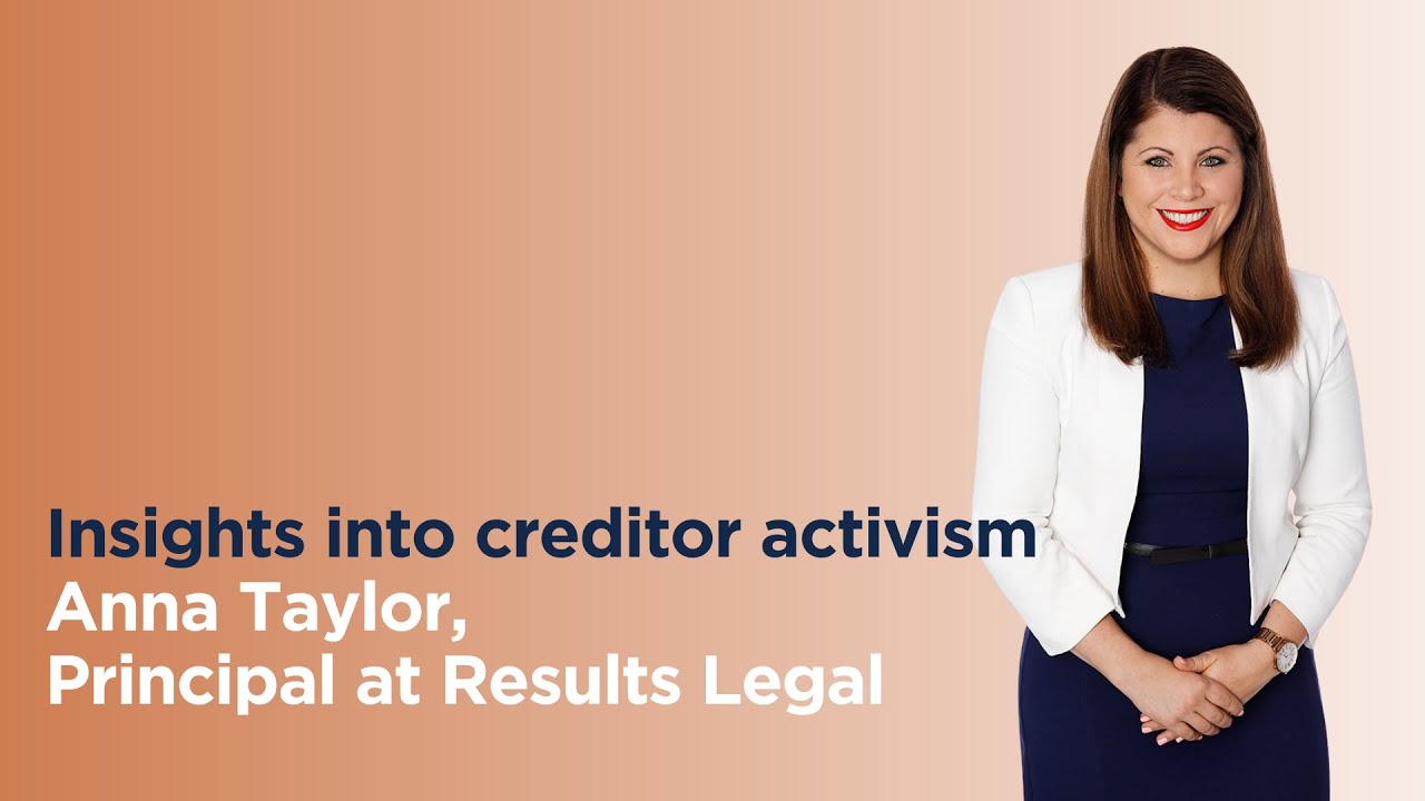 Insights into creditor activism with Anna Taylor, Principal at Results Legal