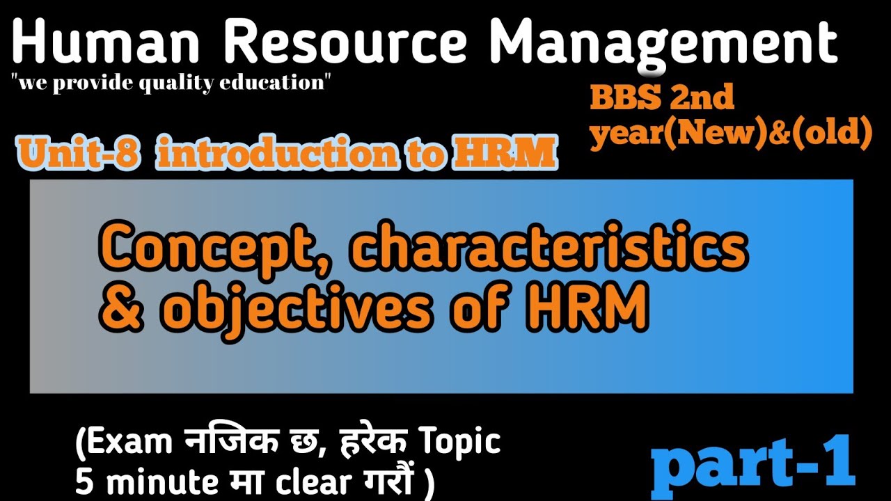Human resource management//bbs second year//Concept, features & objectives of HRM//Unit-8(old & new)