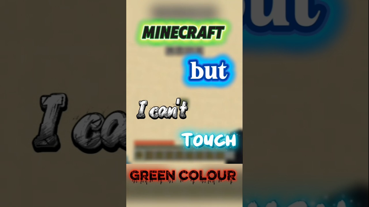 Minecraft but I can't 😅 touch green colour 🟩