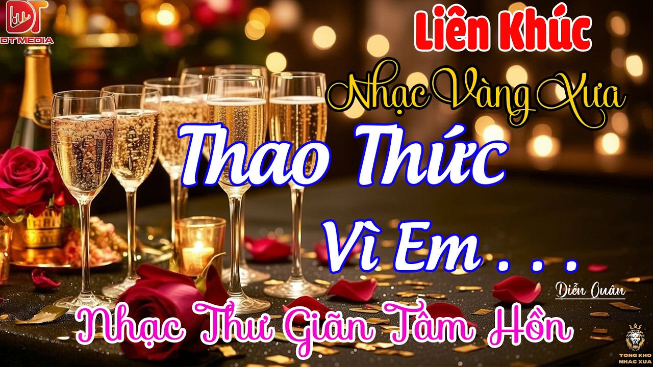 Thao Thức Vì Em Diễn Quân | LK Nhạc Vàng Hải Ngoại Xưa HAY NHẤT - Nhạc Trữ Tình Hay Nhất 2026