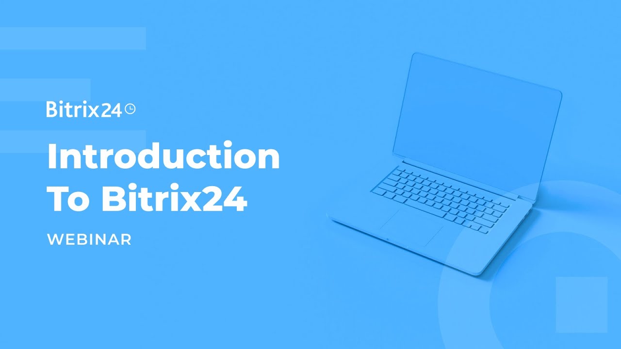 Bitrix24 Introduction Webinar