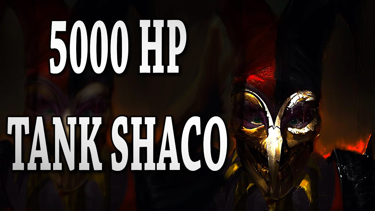5000 HP Tank Shaco in high elo ranked