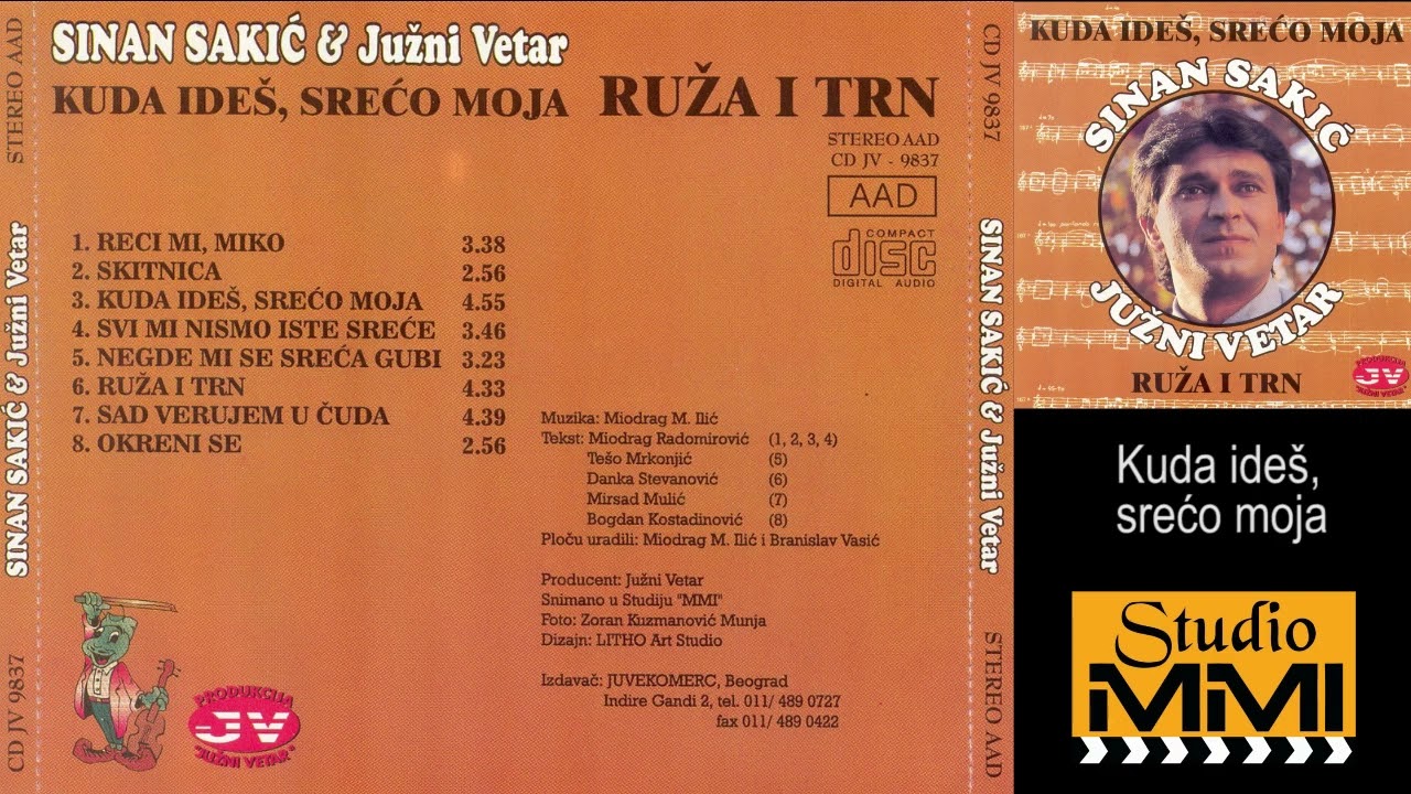 Sinan Sakic i Juzni Vetar - Kuda ides, sreco moja