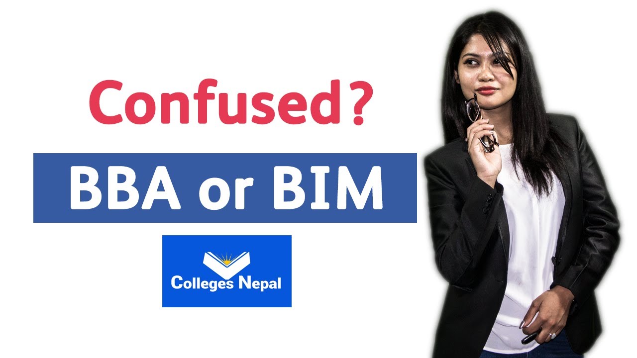 BBA or BIM: What to Study? Learn about Career, Scope, Opportunities of BBA and BIM Courses in Nepal