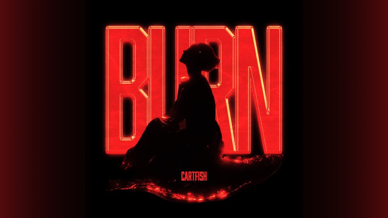 CARTFISH - Burn (Official Visualizer)