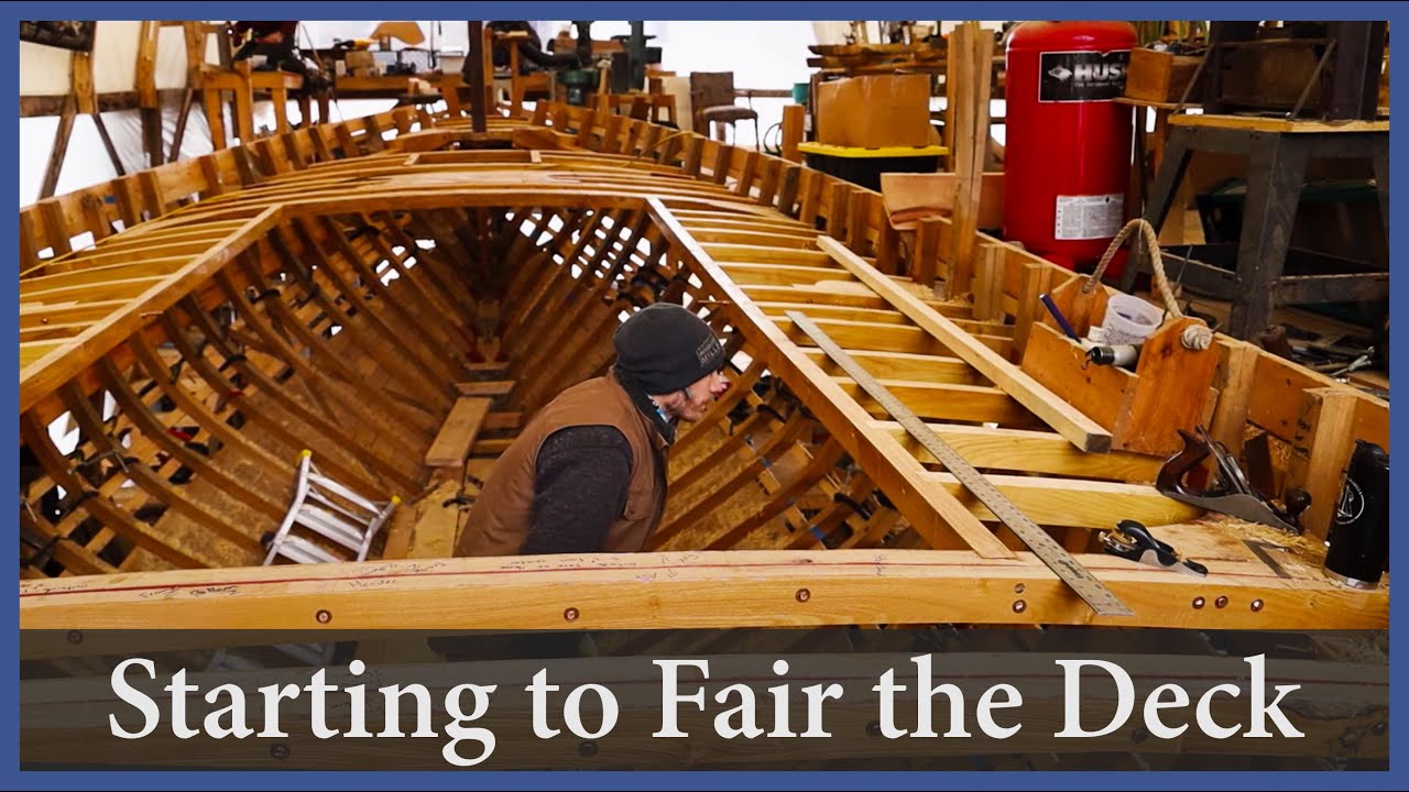 Starting to fair the deck structure - Episode 142 - Acorn to Arabella: Journey of a Wooden Boat