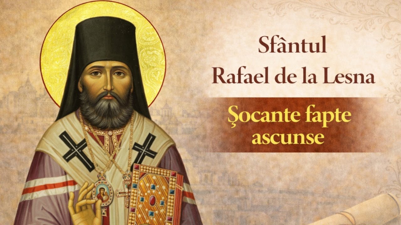 Sfântul Rafael de la Lesna – cuviosul tăcut și viața sa plină de nevoință și minuni