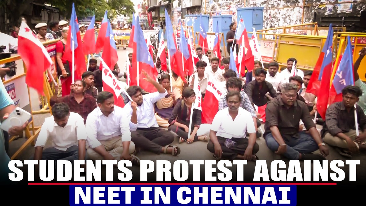LIVE: Students Protest Against NEET in Chennai, Demand Complete Ban on Medical Entrance Exam |AISF