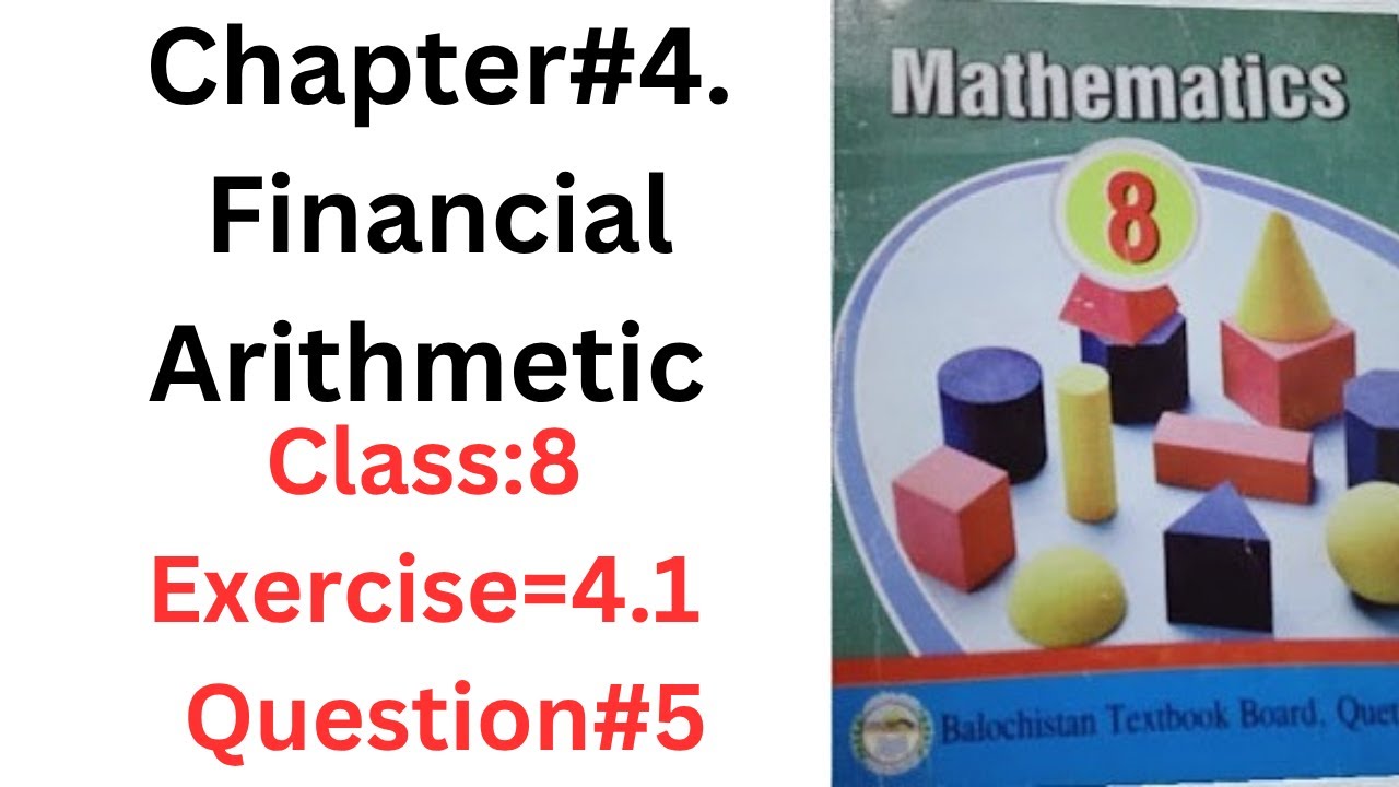 ‎Class 8th Maths | Exercise 4.1 | Question #5 | Financial Arithmetic | Balochistan Board