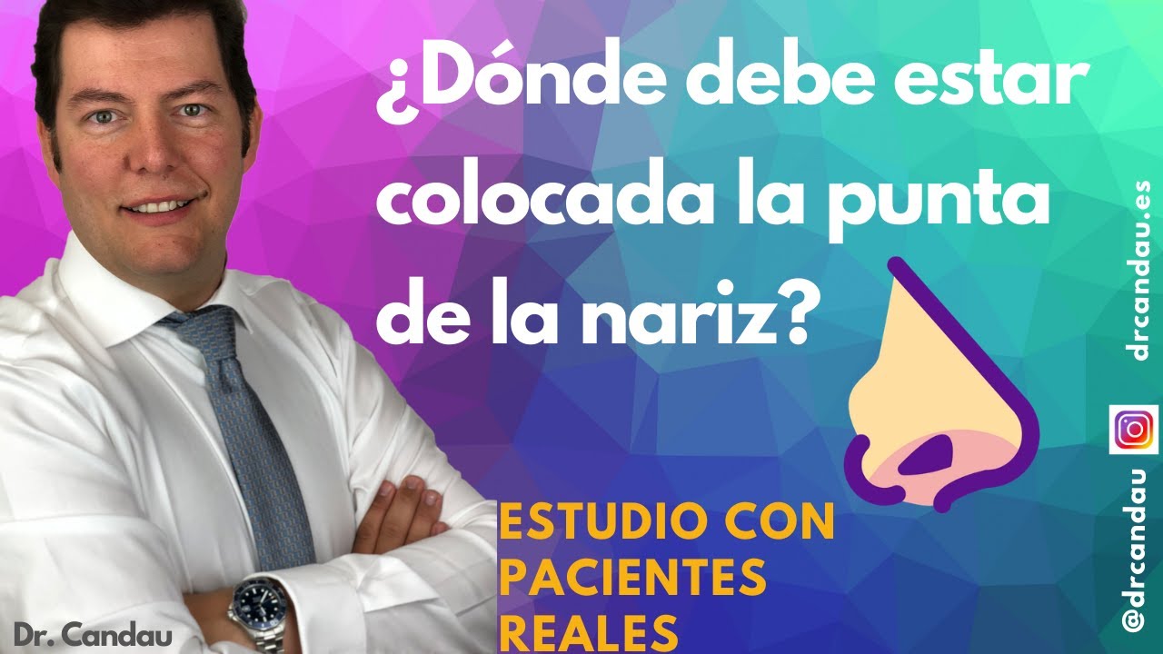 Rinoplastia Ultrasónica Ambulatoria - ¿Dónde debe estar colocada la punta de la nariz?