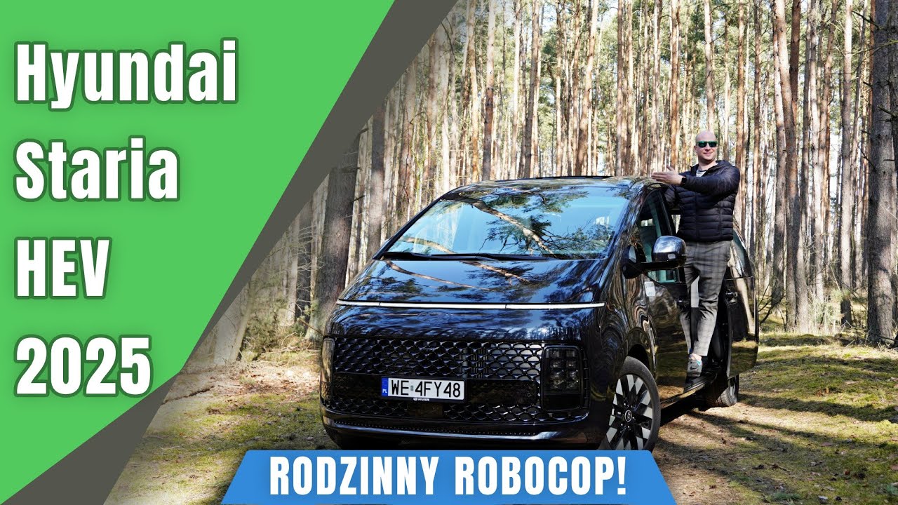 Hyundai Staria 1.6 T-GDI HEV 225 KM 2025. Rodzinny Robocop!