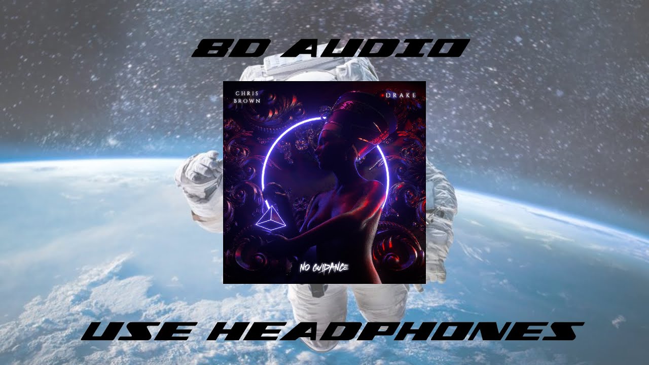 Chris Brown, Drake - No Guidance (SLOWED, REVERB, 8D PLUS, ENHANCED 8D AUDIO, USE HEADPHONES)
