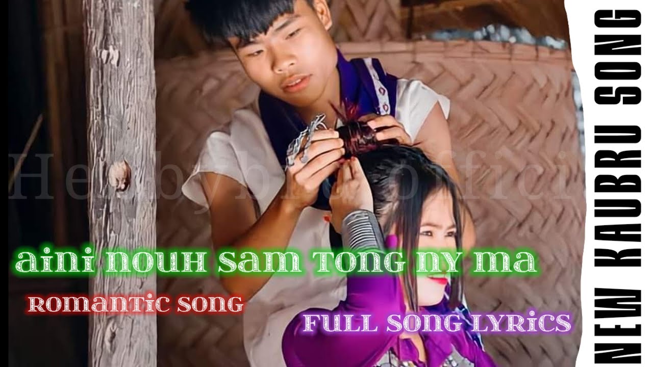 Aini nou sa tong ny ma Lyrics ❤️New kaubru song 2023|| Biswanath & Hamjakma || Romantic💞 song||#new
