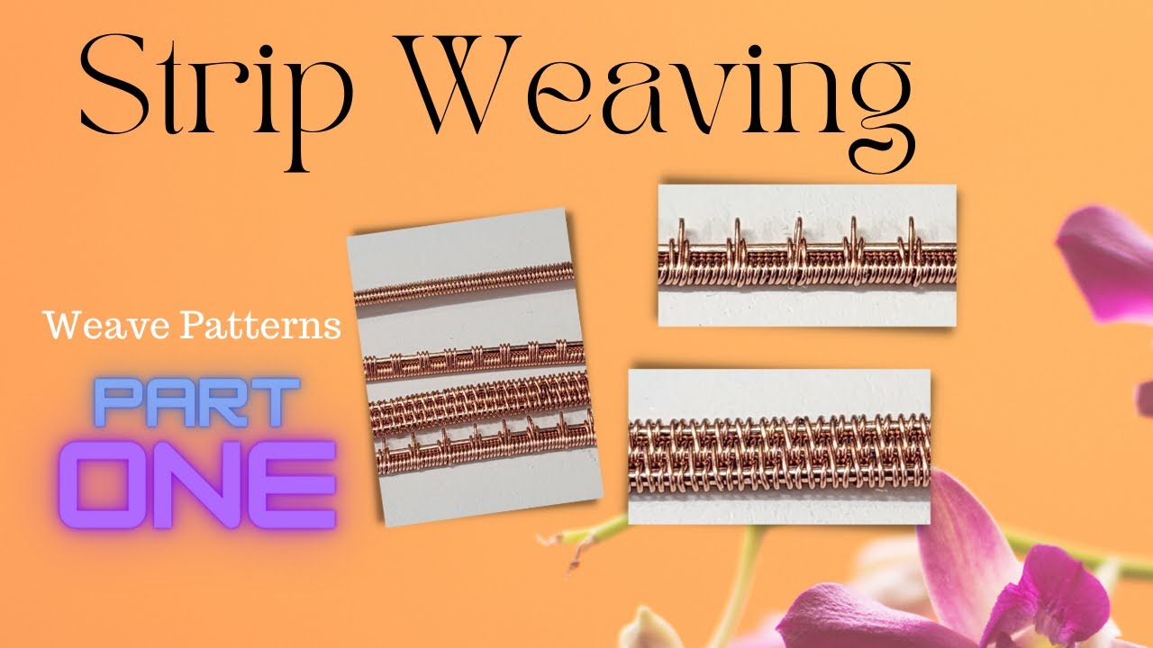 Strip Weaving Wire Weave Patterns Part 1 Tutorial