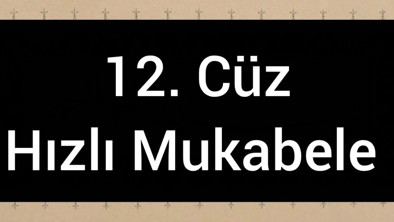 12. Cüz Hızlı Mukabele 
