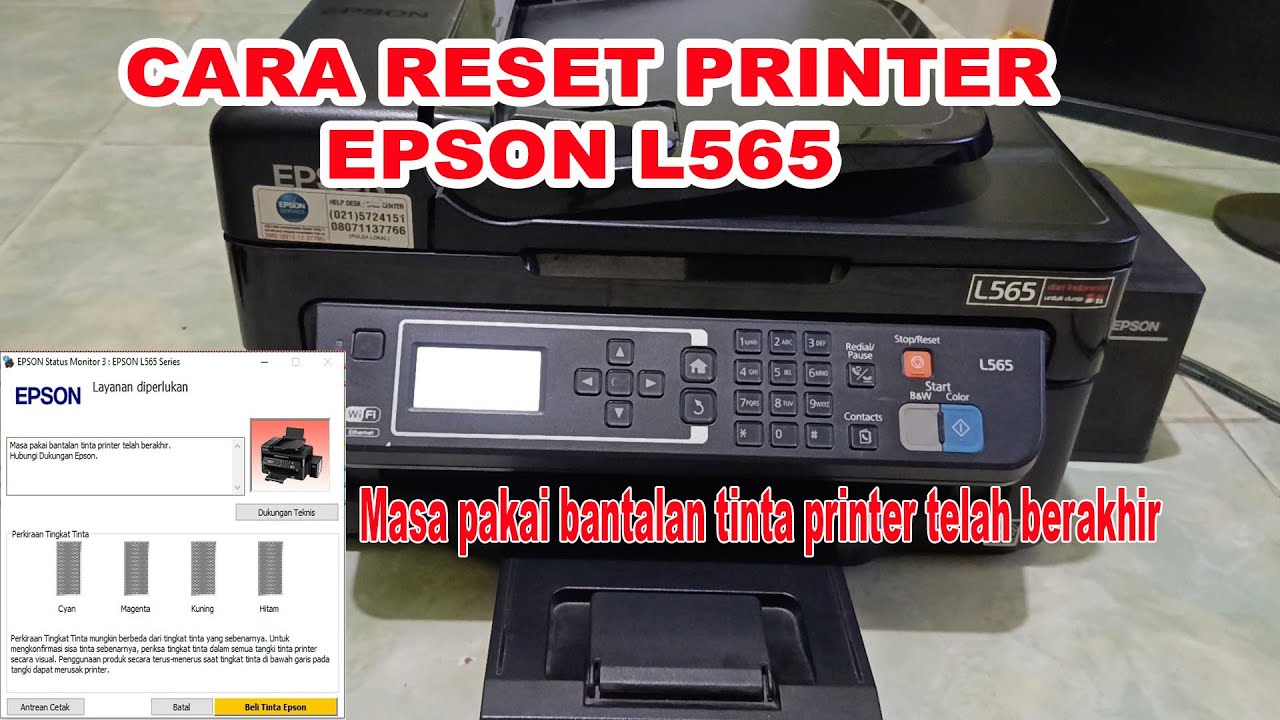 CARA RESET PRINTER EPSON L565 MASA PAKAI BANTALAN TINTA PRINTER TELAH BERAKHIR