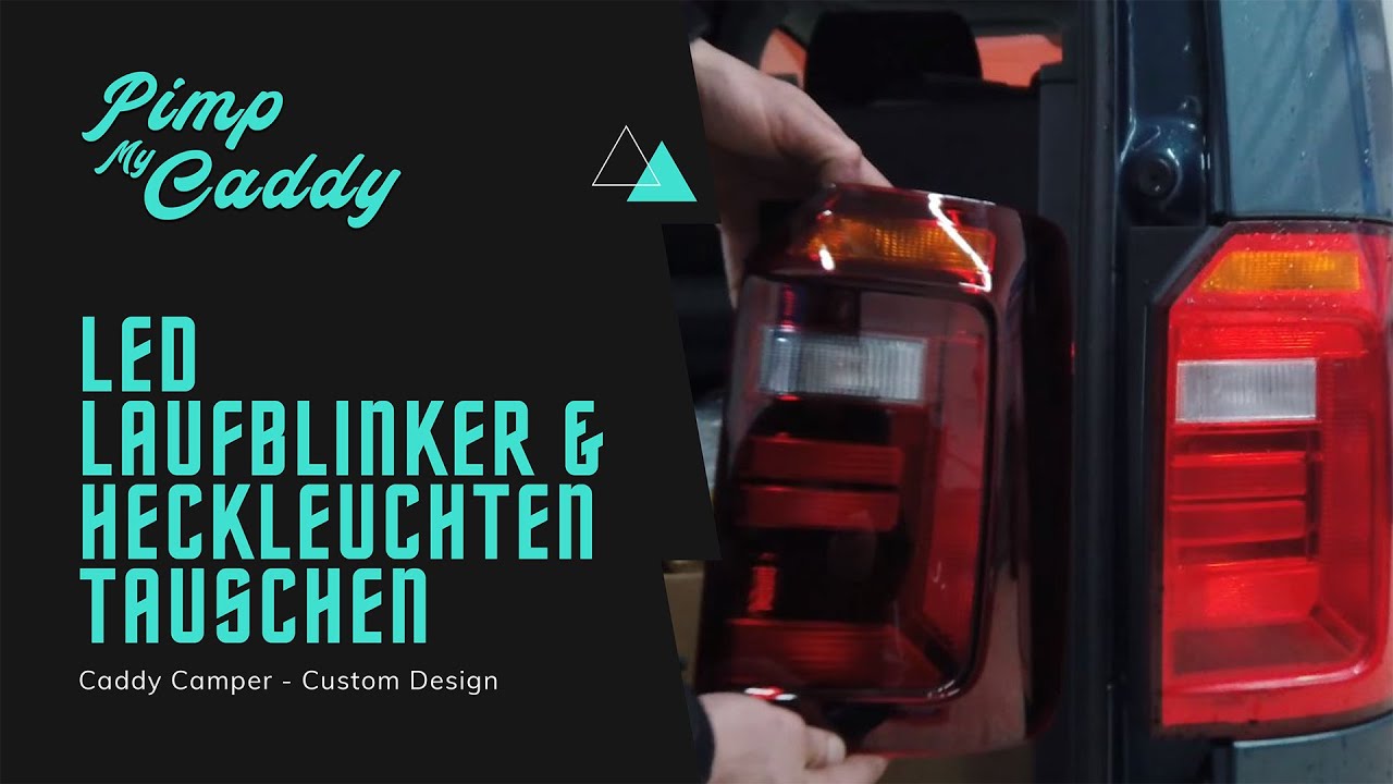 Caddy Camper Lampenwechsel - Dynamischer LED Blinker & Heckleuchten
