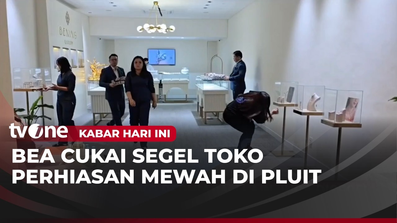 Toko Perhiasan Mewah di Pluit Disegel Bea Cukai | Kabar Hari Ini