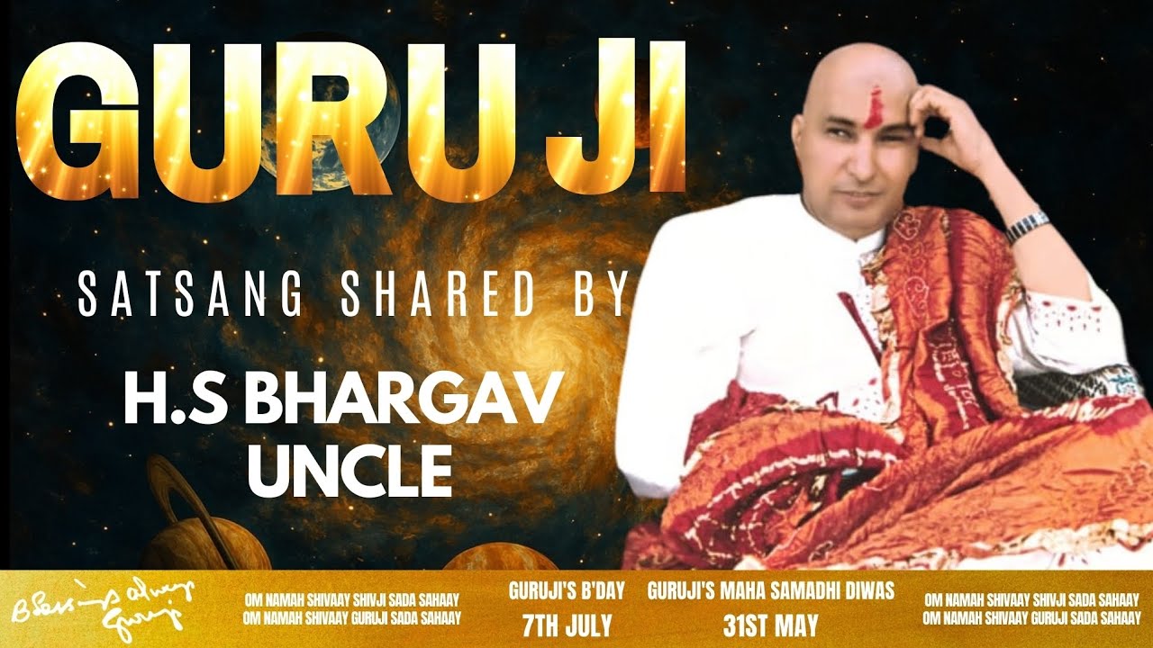 Guruji Satsang | Shared By H.S Bhargav Uncle | Guruji Time Sangat | Satsang - 115