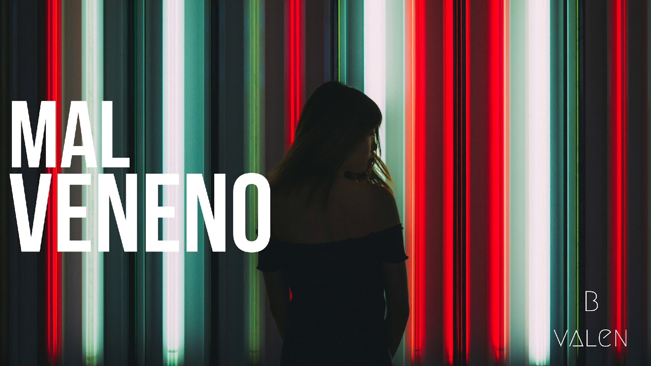 Mal Veneno | B valen