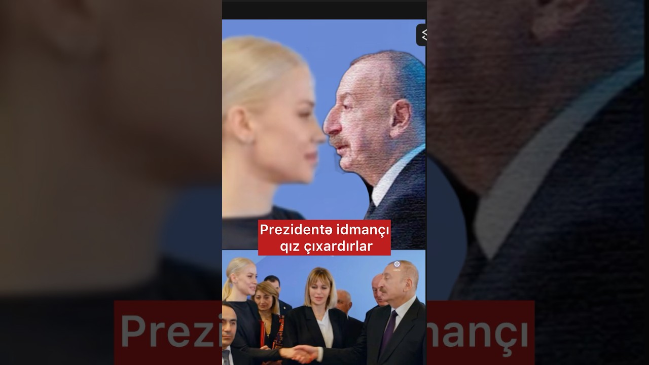 Prezidentə qız bəyəndirirlər