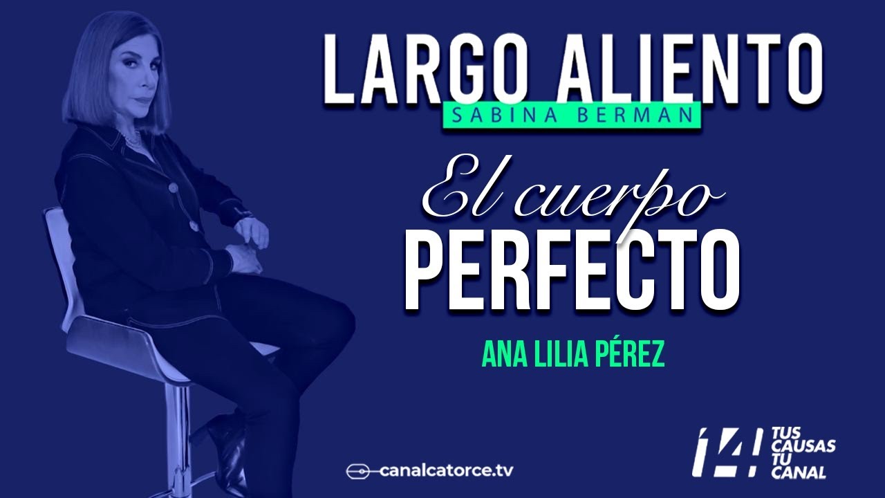 Largo Aliento | El cuerpo perfecto