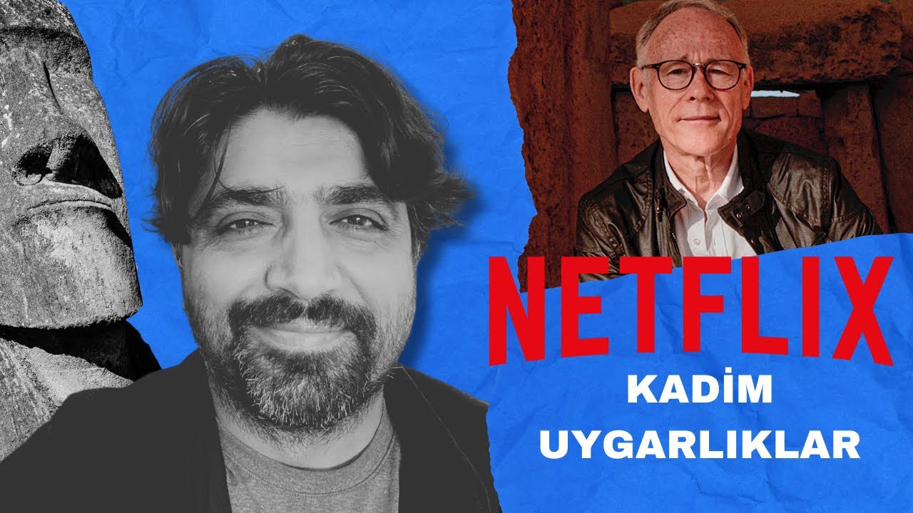 Netflix Kadim Uygarlıklar Belgeseli Yorumum