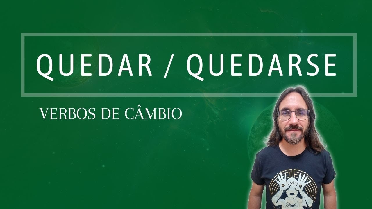QUEDAR ou QUEDARSE (Como e Quando Usar no Espanhol) | Profe Carlos Muchacho