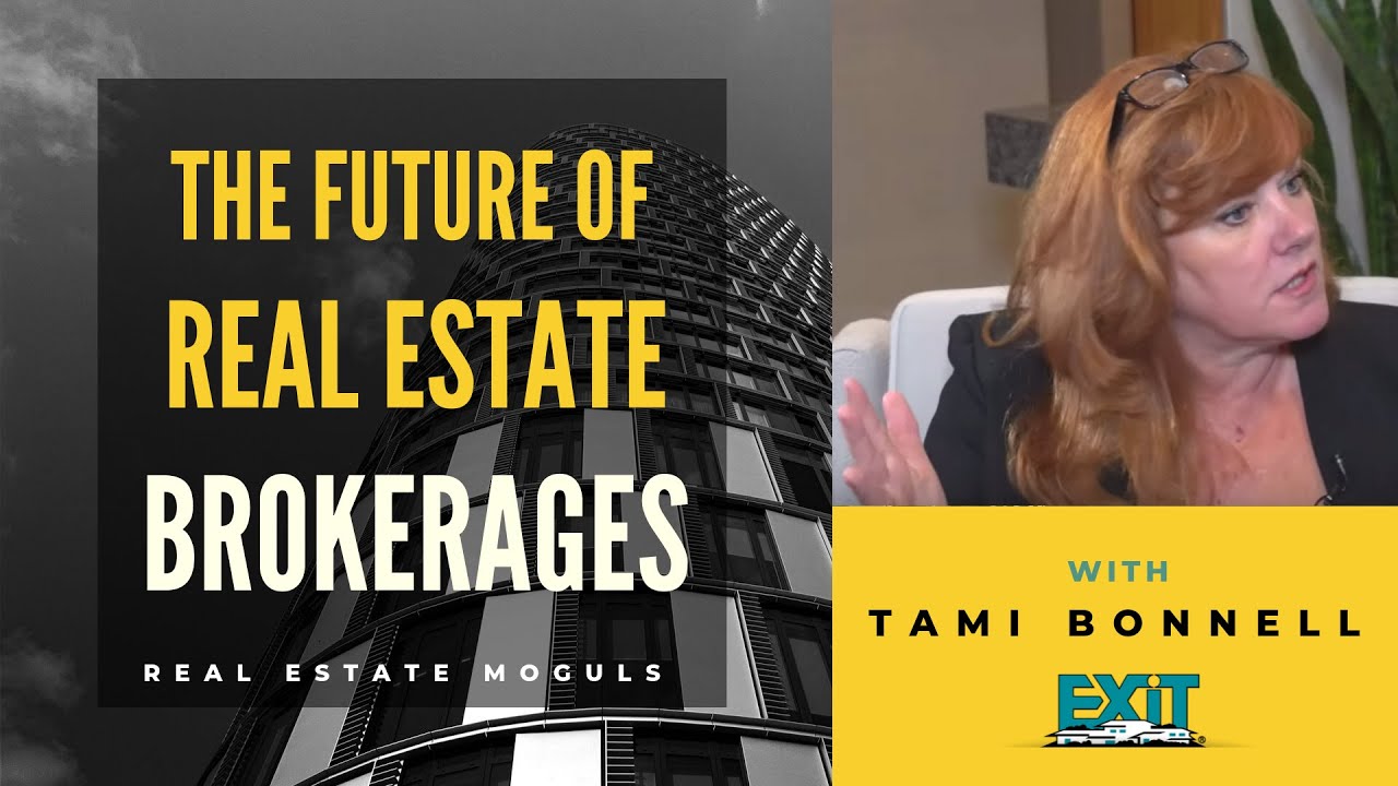 The Future Of Real Estate Brokerages with Tami Bonnell, CEO of Exit Realty