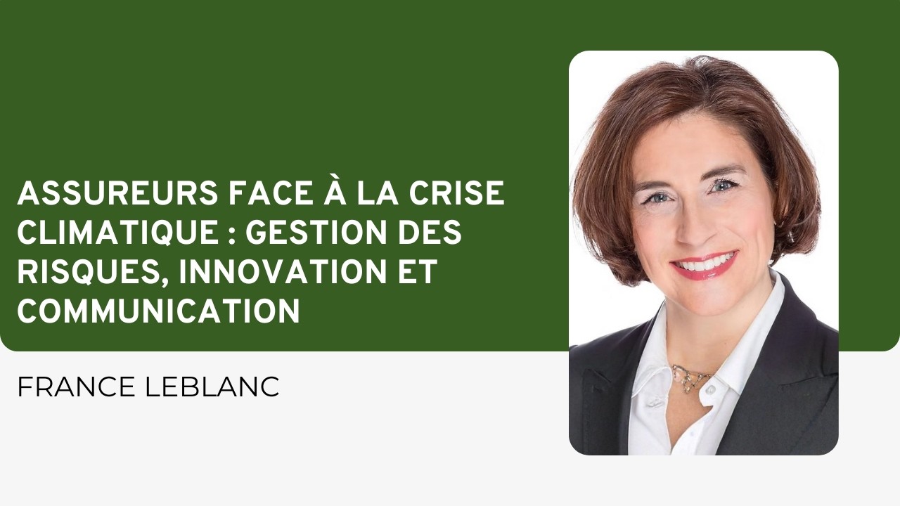 Assureurs face à la crise climatique: gestion des risques, innovation et communication