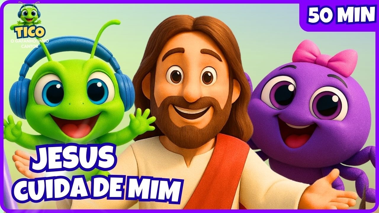 🐞🐸✨Maratona Jesus Cuida de Mim e do Tico | 50 minutos as Melhores Musicas