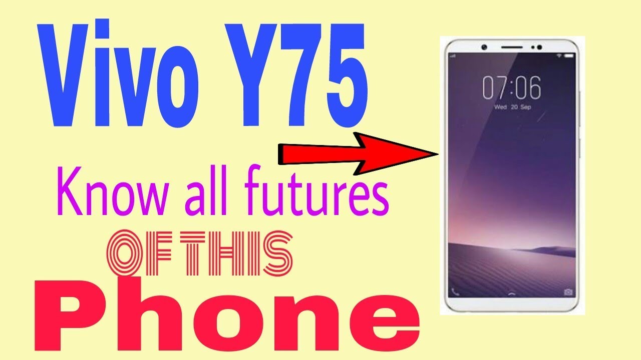 Vivo Y75 Futures | Vivo Y75 First Look, Specifications, Design, Specs, Features and More!