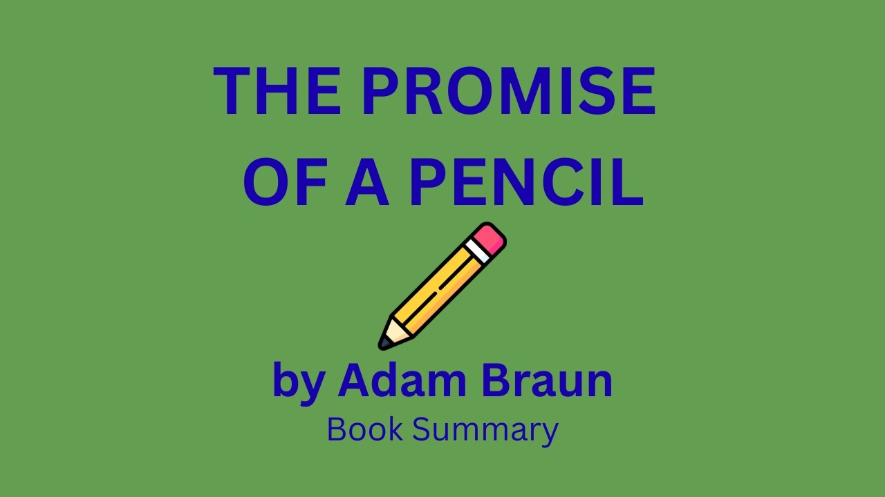 The Promise of a Pencil by Adam Braun (Book Summary)