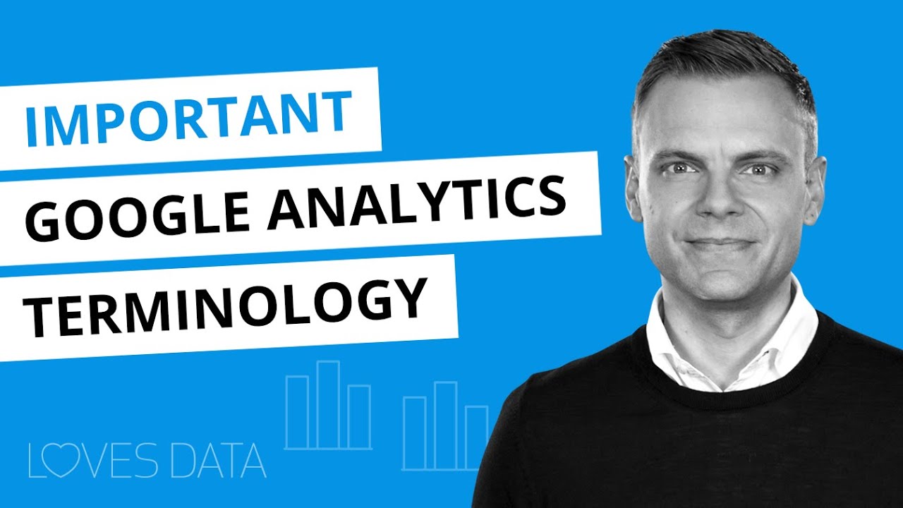 Google Analytics Terminology – Top 10 Google Analytics Terms You Need To Know