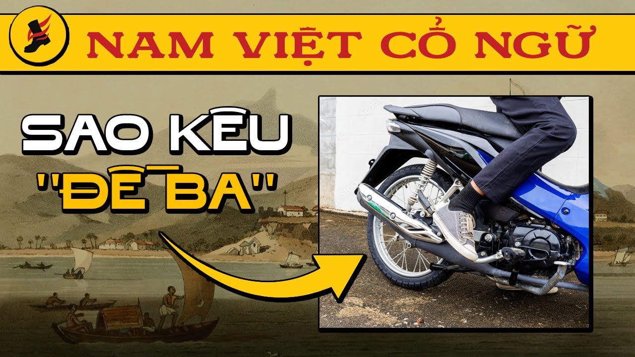 NAM VIỆT CỔ NGỮ #1 | Tại sao kêu là 