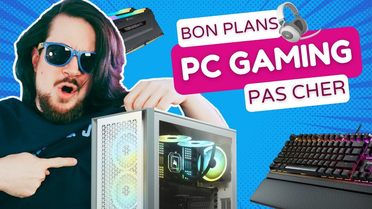 BONS PLANS & RECOMMANDATIONS PC GAMER #1