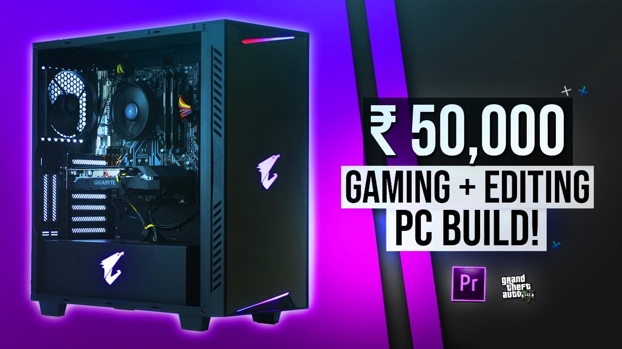 Rs.50,000 Gaming and Editing PC BUILD 2020!