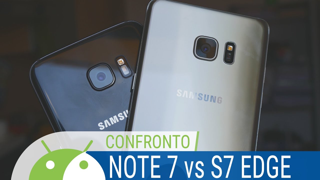 Galaxy Note 7 vs Galaxy S7 Edge confronto ITA da TuttoAndroid