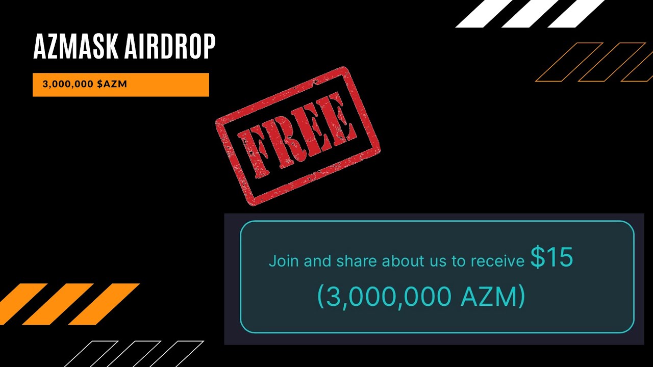 The Huge Airdrop from AZMASK | 3,000,000 $AZM worth $15 |