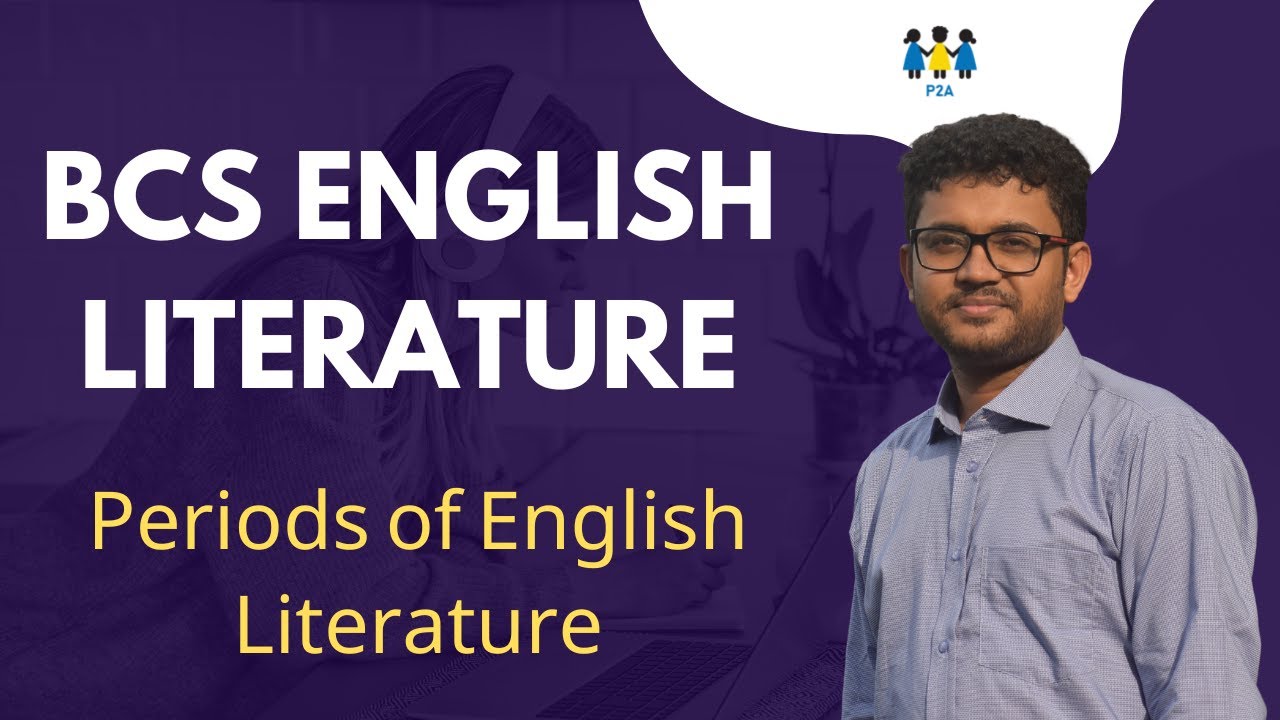 BCS English Literature | Periods of English Literature | BCS | Bank
