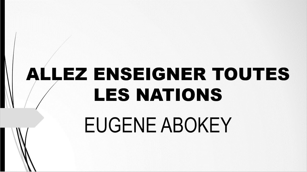 Allez, enseignez toutes les nations de Eugène Abokey