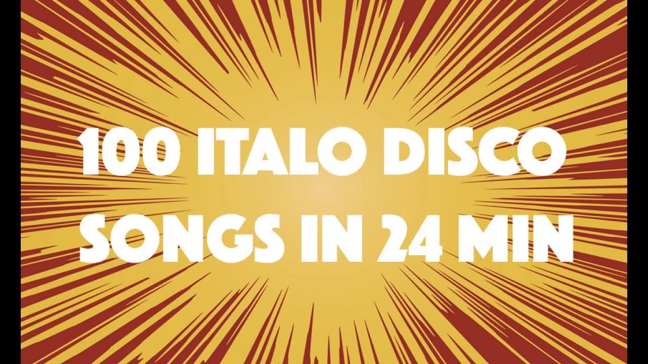 100 ITALO DISCO SONGS IN 24 MINUTES