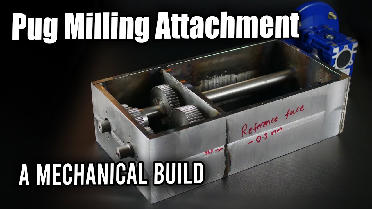 Pug Milling Attachment | Mechanical Build 1 of 2