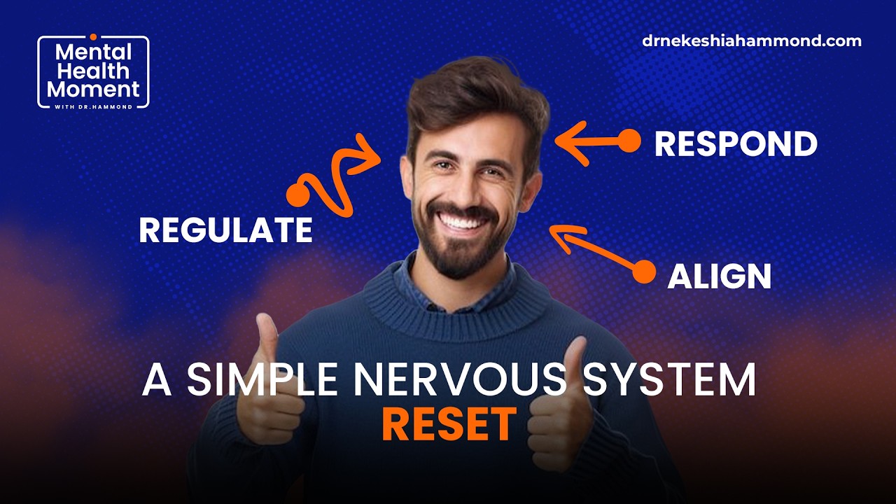 Regulate, Align, Respond: A Simple Nervous System Reset