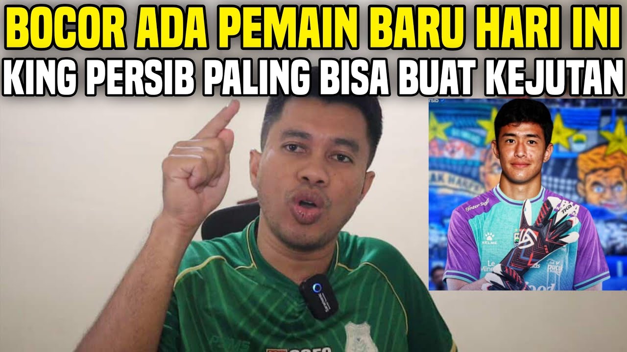 EDAN BOCOR ADA PEMAIN BARU LAGI HARI INI‼️KING PERSIB PALING BISA BUAT KEJUTAN