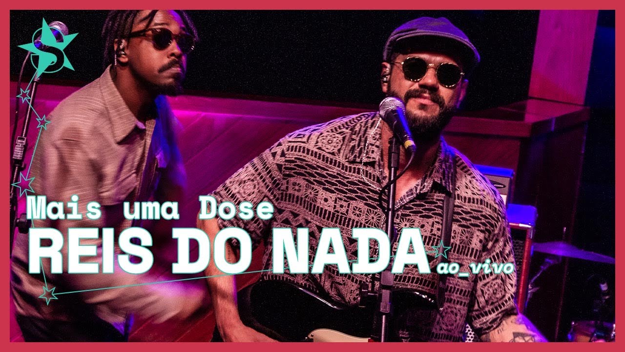 Reis do Nada - Mais Uma Dose - Ao Vivo no Estúdio Showlivre 2024