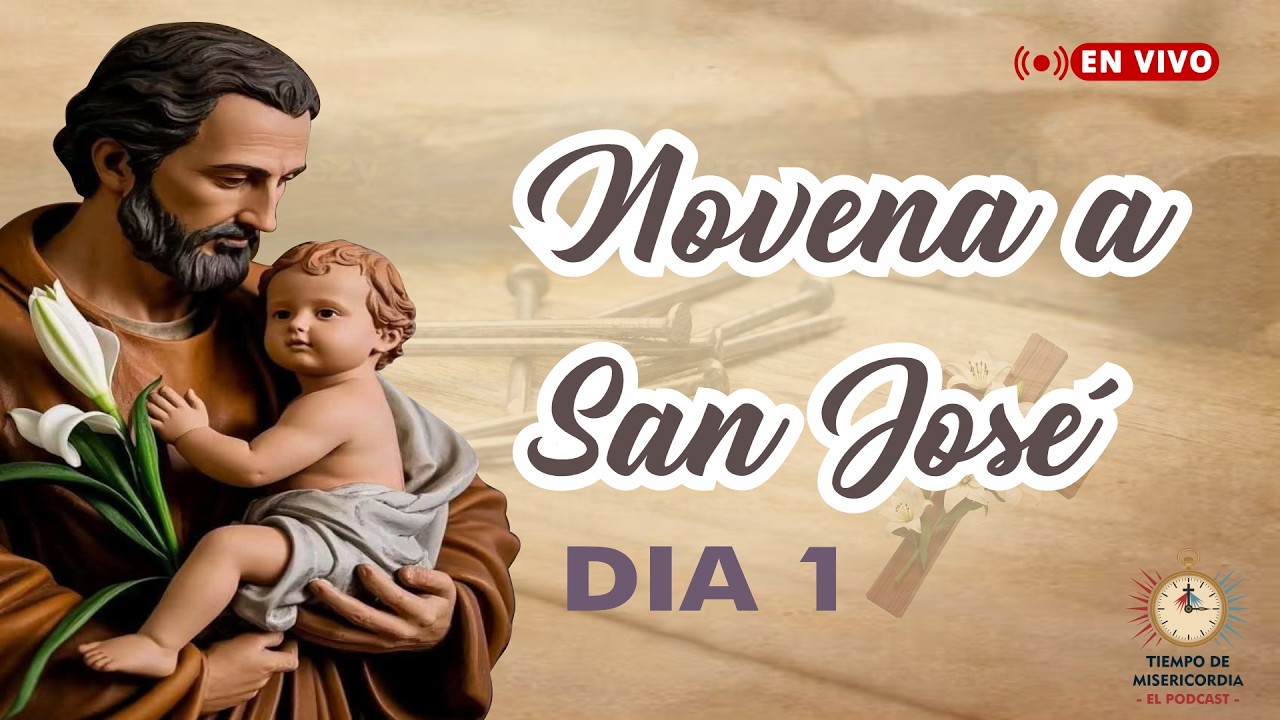 NOVENA A SAN JOSÉ: Primer día