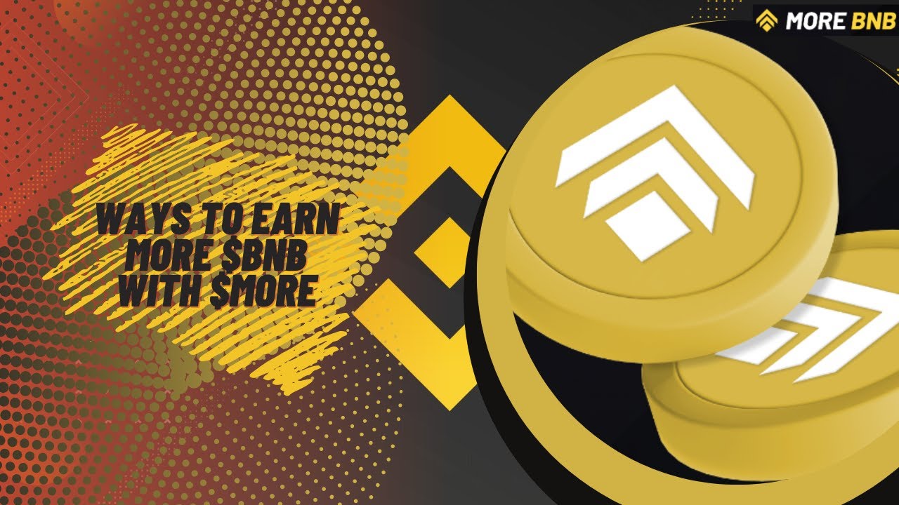 MoreBNB Could Potentially Multiply Your BNB Holdings | A Quadruple Earning Model