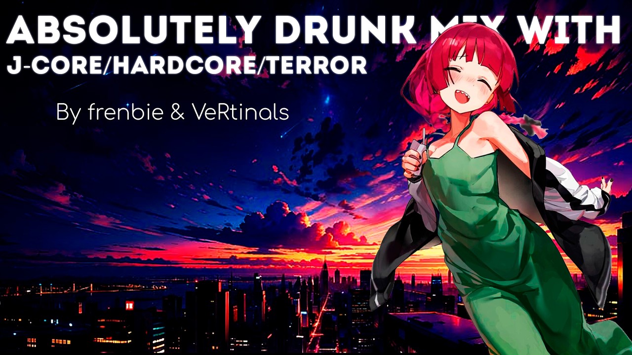 Absolutely drunk mix with J-core/Hardcore/Terror