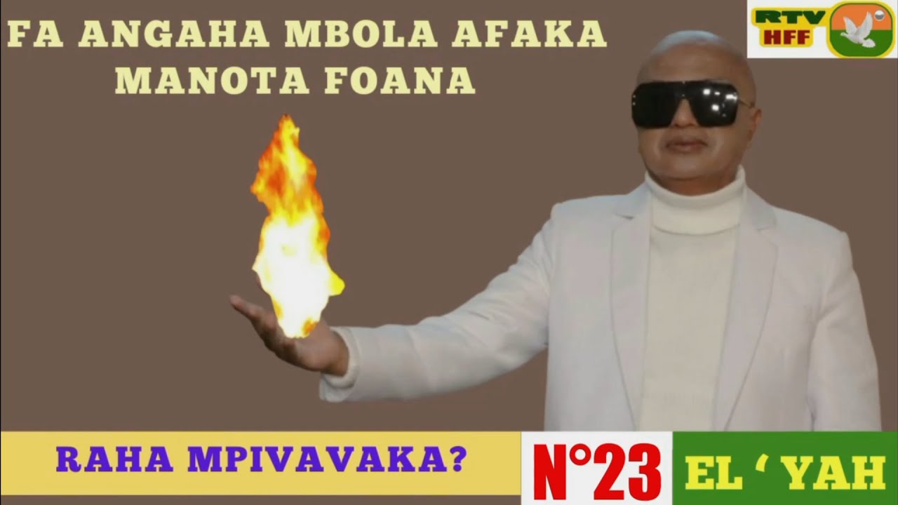 N&deg;23 - Fa angaha mbola afaka manota foana raha mpivavaka ?